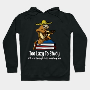 Lazy Sloth Guitarist Too Lazy To Study Books Hoodie